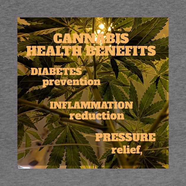 Cannabis health benefits: diabetes prevention, inflammation reduction, pressure relief. by Zipora